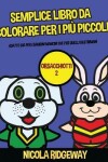 Book cover for Semplice libro da colorare per i pi� piccoli (Orsacchiotti 2)