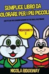 Book cover for Semplice libro da colorare per i più piccoli (Orsacchiotti 2)