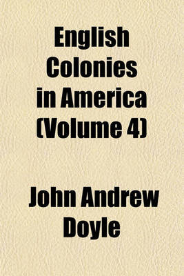 Book cover for English Colonies in America (Volume 4)