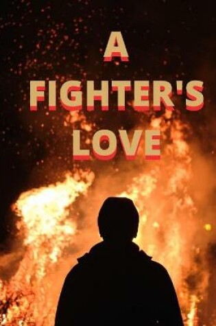 Cover of A Fighter's Love