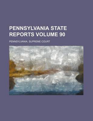 Book cover for Pennsylvania State Reports Volume 90