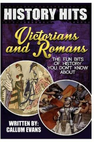 Cover of The Fun Bits of History You Don't Know about Victorians and Romans