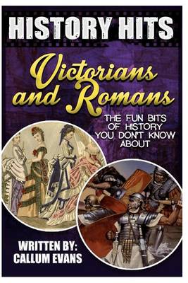 Cover of The Fun Bits of History You Don't Know about Victorians and Romans