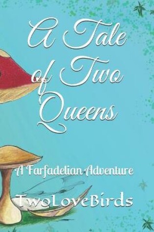 Cover of A Tale of Two Queens