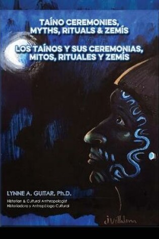 Cover of Taino Ceremonies, Myths, Rituals & Zemis