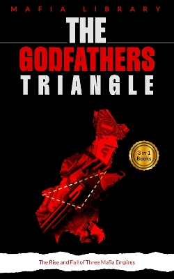 Book cover for The Godfathers Triangle