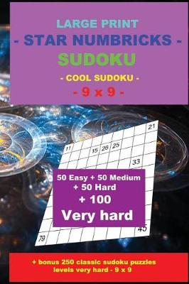 Book cover for Large Print - Star Numbricks Sudoku - Cool Sudoku - 9 X 9 -