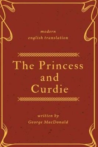 Cover of The Princess and Curdie (Modern English Translation)