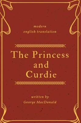 Book cover for The Princess and Curdie (Modern English Translation)