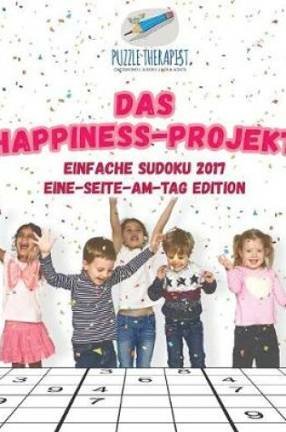 Cover of Das Happ1ness-Projekt Einfache Sudoku 2017 Eine-Seite-am-Tag Edition