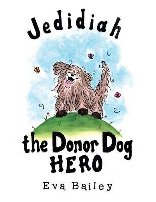 Book cover for Jedidiah the Donor Dog Hero