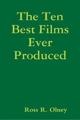 Book cover for The Ten Best Films Ever Produced