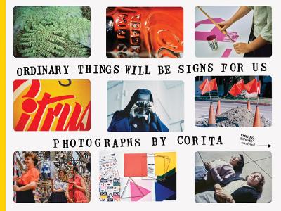 Book cover for Corita Kent: Ordinary Things Will Be Signs for Us