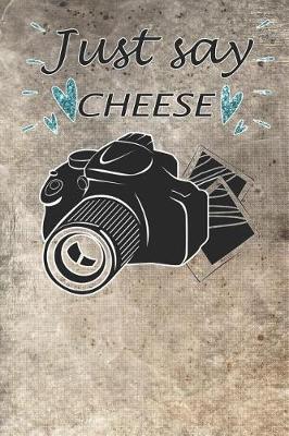 Book cover for Just Say Cheese