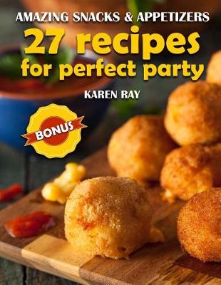 Book cover for Amazing Snacks & Appetizers