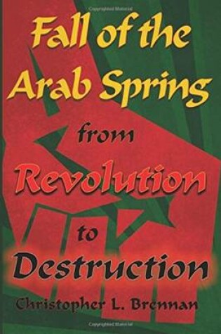 Cover of Fall of the Arab Spring