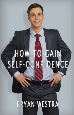 Book cover for How To Gain Self-Confidence