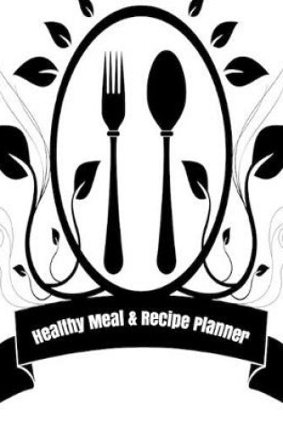 Cover of Healthy Meal & Recipe Planner