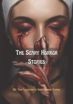 Cover of The Scary Horror Stories