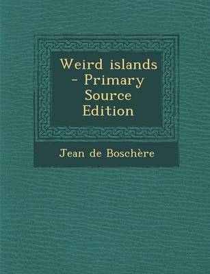 Book cover for Weird Islands - Primary Source Edition