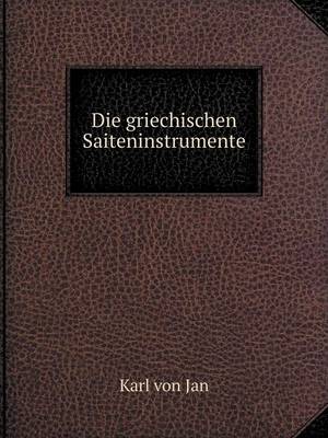 Book cover for Die griechischen Saiteninstrumente