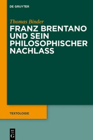 Cover of Franz Brentano Und Sein Philosophischer Nachlass