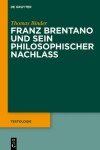 Book cover for Franz Brentano Und Sein Philosophischer Nachlass