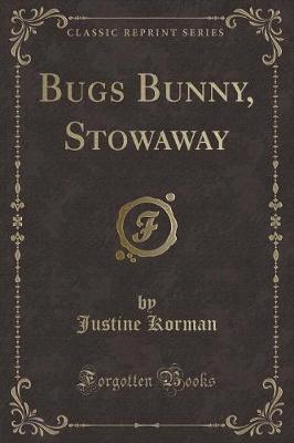Book cover for Bugs Bunny, Stowaway (Classic Reprint)