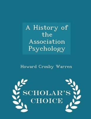 Book cover for A History of the Association Psychology - Scholar's Choice Edition