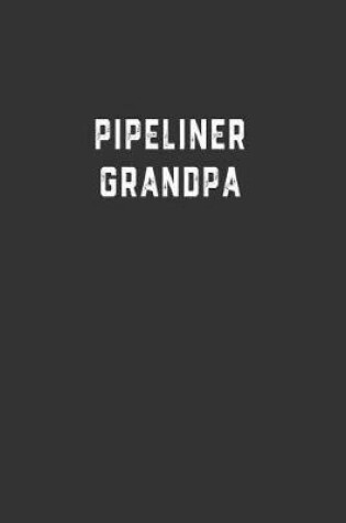 Cover of Pipeliner Grandpa