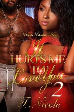 Cover of It Hurts Me to Love You 2