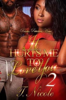 Book cover for It Hurts Me to Love You 2