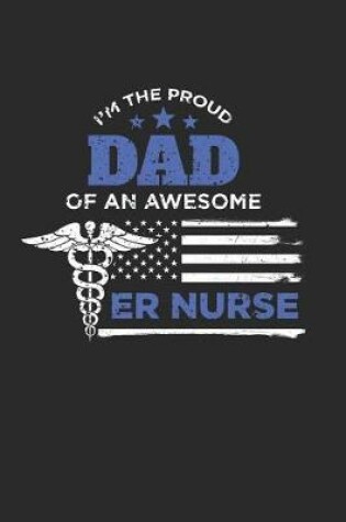 Cover of Proud Dad of an Er Nurse Distressed Flag Notebook