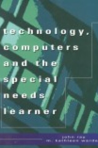 Cover of Technology, Computers and the Special Needs Learner