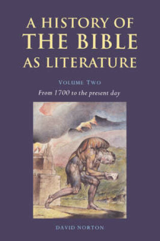 Cover of A History of the Bible as Literature: Volume 2, From 1700 to the Present Day