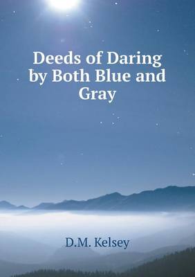 Book cover for Deeds of Daring by Both Blue and Gray