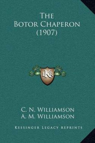 Cover of The Botor Chaperon (1907)