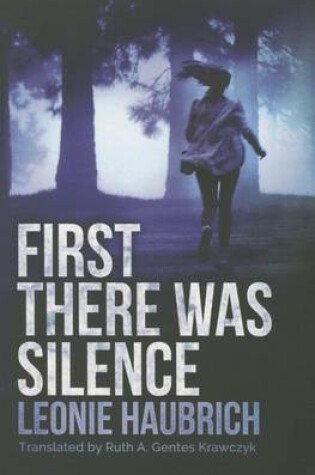 Cover of First There Was Silence