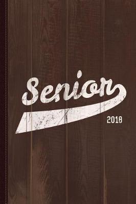 Book cover for Senior Class of 2018 Journal Notebook