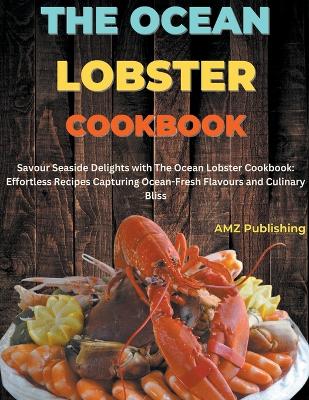 Book cover for The Ocean Lobster Cookbook