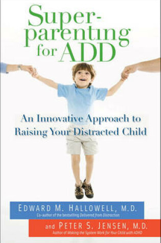 Cover of Superparenting for Add