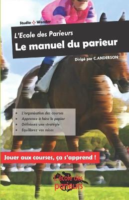 Book cover for Le Manuel du Parieur