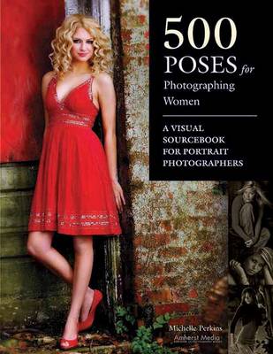 Book cover for 500 Poses For Photographing Women