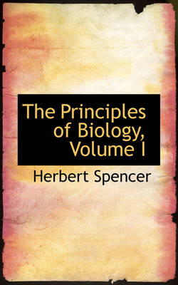 Book cover for The Principles of Biology, Volume I