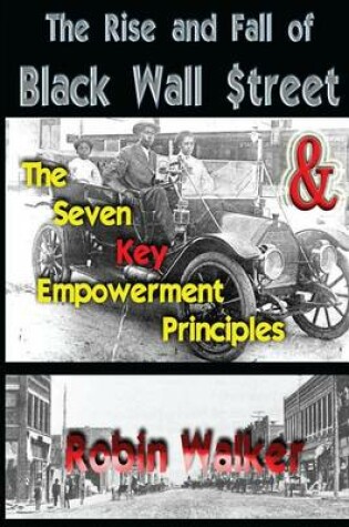 Cover of The Rise and Fall of Black Wall Street AND The Seven Key Empowerment Principles