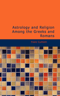 Book cover for Astrology and Religion Among the Greeks and Romans