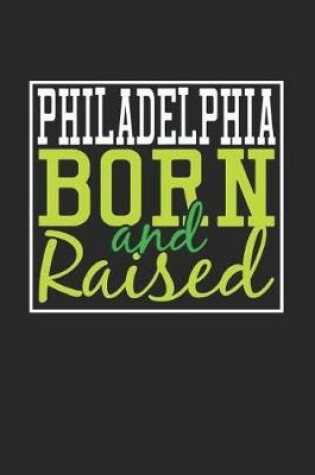 Cover of Philadelphia Born And Raised