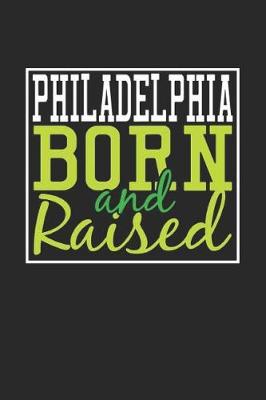 Book cover for Philadelphia Born And Raised