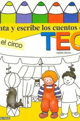 Cover of Pinta y Escribe Teo En El Circo