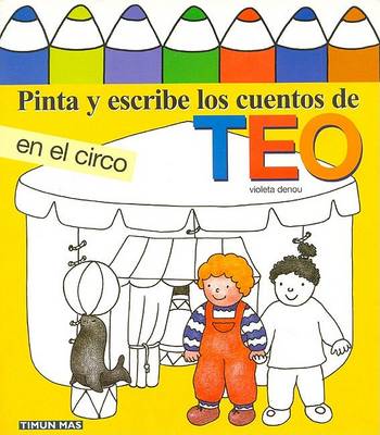 Book cover for Pinta y Escribe Teo En El Circo